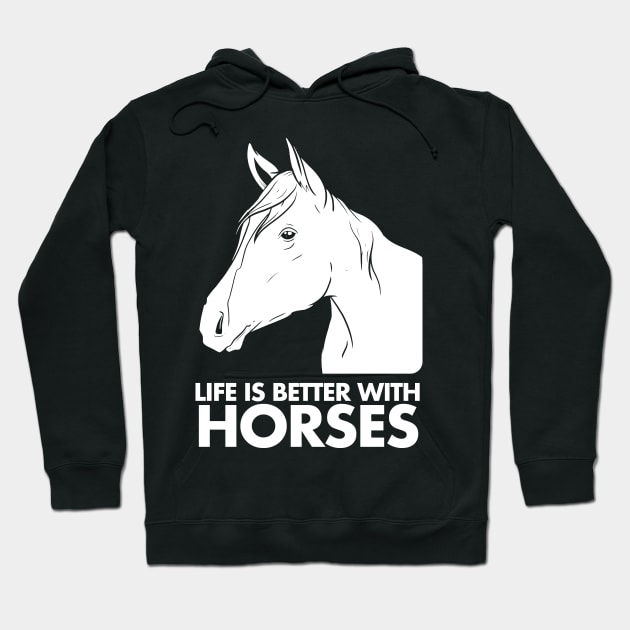 Life Is Better With Horses Around Horse Riding Hoodie by deificusArt